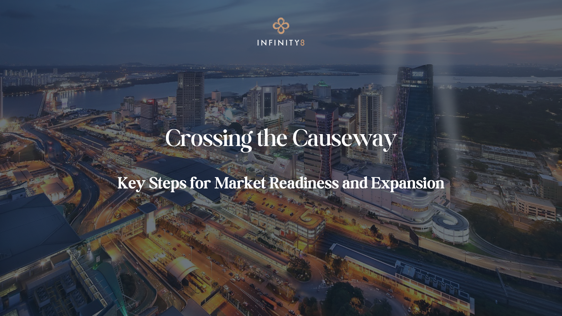 Crossing the Causeway: Key Steps for Market Readiness and Expansion