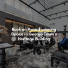 Book an Award-winning Space in George Town’s Heritage Building