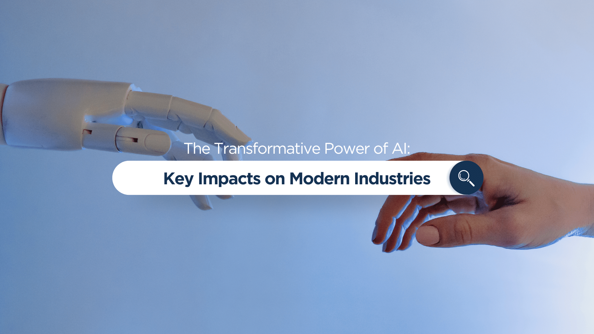 The Transformative Power of AI: Key Impacts on Modern Industriess