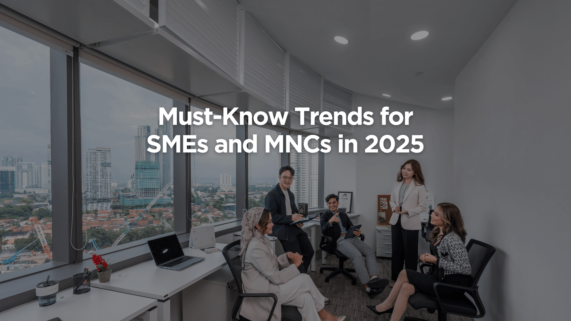 Navigating the Future of HR: Must-Know Trends for SMEs and MNCs in 2025