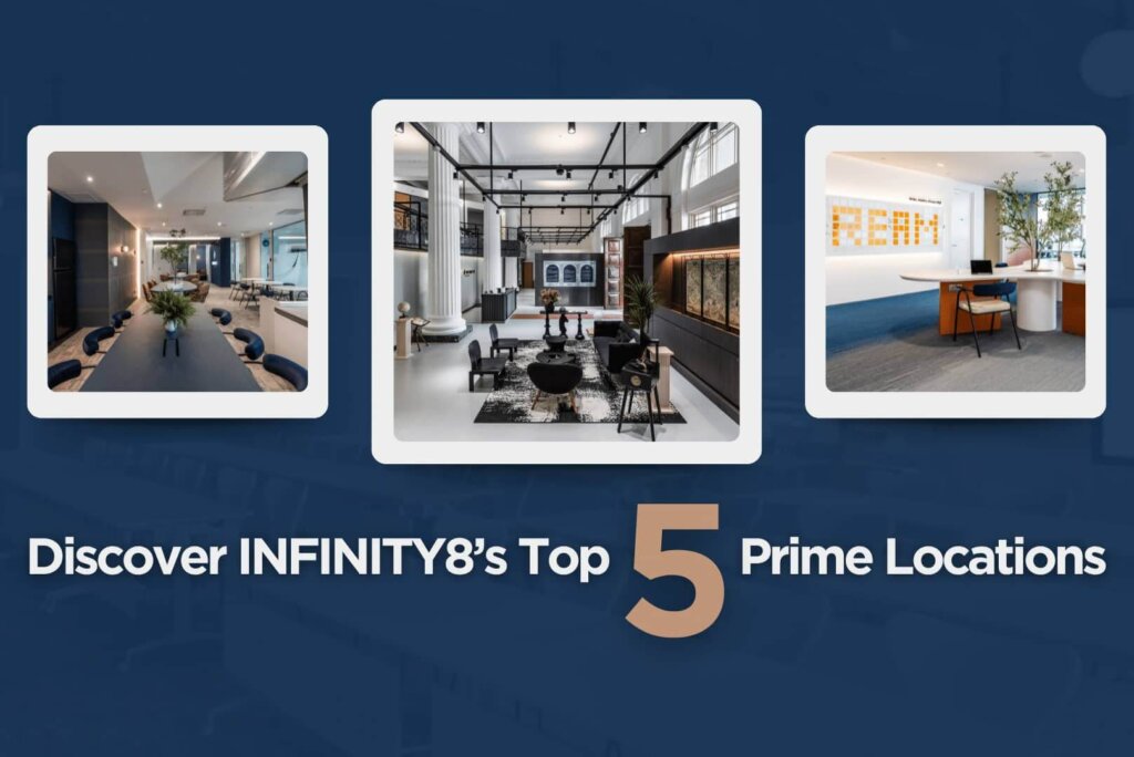 Exploring Coworking Spaces: Discover INFINITY8’s Top 5 Prime Locations