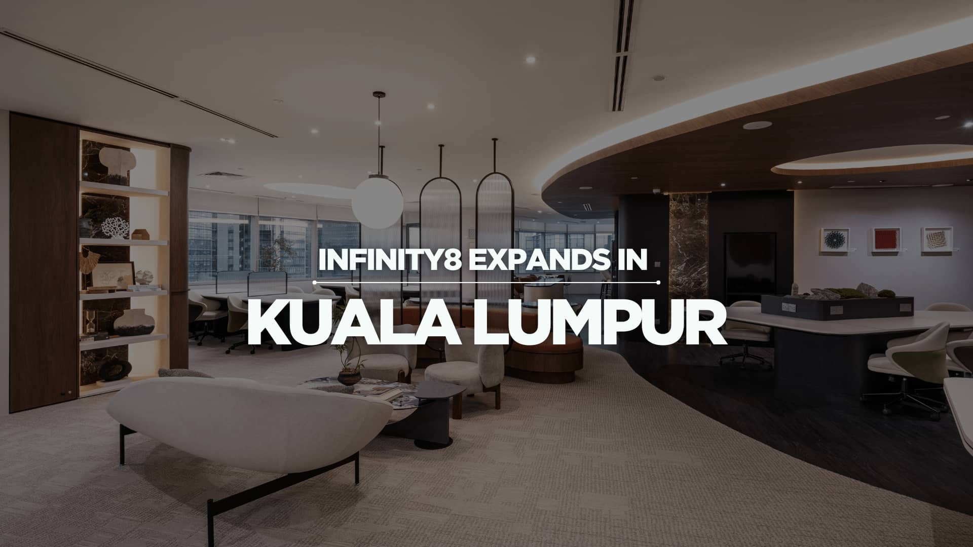 INFINITY8 Expands in Kuala Lumpur